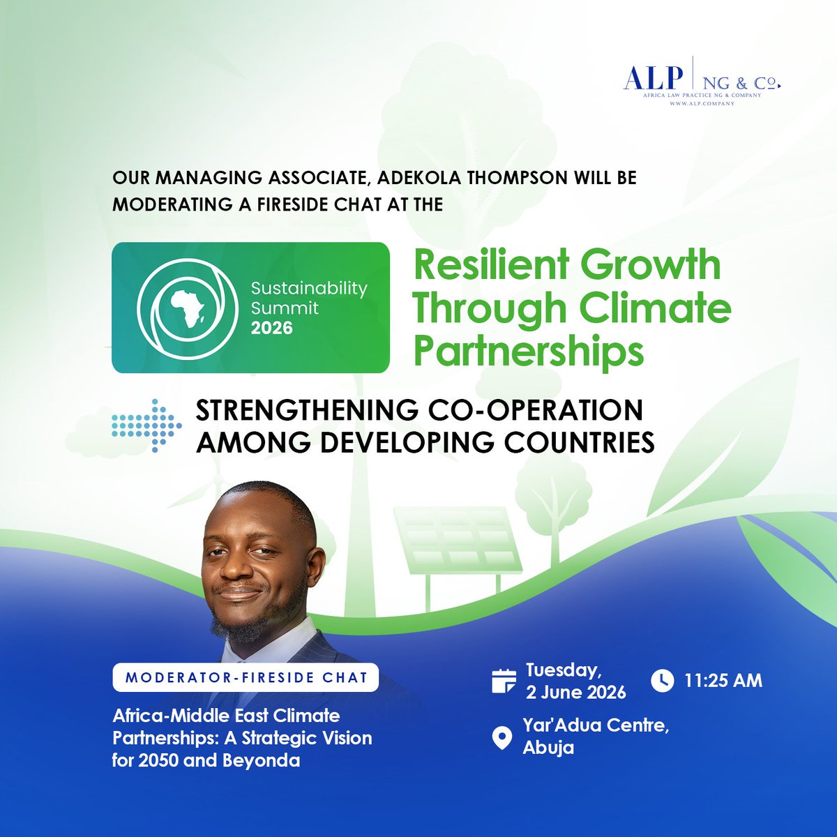 ALPNigeria's tweet photo. Our Managing Associate, Adekola Thompson will be leading a Fireside Chat on "Africa-Middle East Climate Partnerships: A Strategic Vision for 2050 and Beyond," at the Sustainability Summit 2026.
#SustainabilitySummit2026 #ClimatePartnerships #Sustainability #ClimateAction #ALPi https://t.co/DMPPZd6e5J