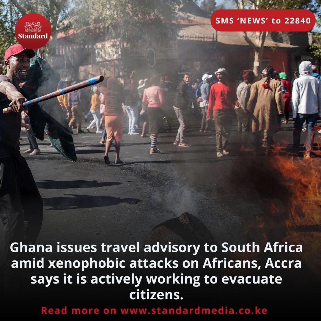 StandardKenya's tweet photo. Ghana issues travel advisory to South Africa amid xenophobic attacks on Africans, Accra says it is actively working to evacuate citizens. https://t.co/JnakOEShdx