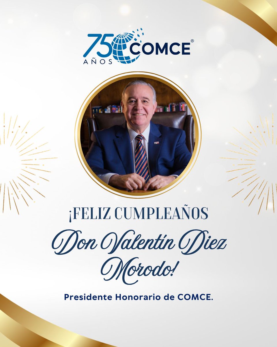 ComceOficial's tweet photo. 🎉 El COMCE, a través de su Presidente, Sergio E. Contreras P., felicita a D. Valentín Diez Morodo, Presidente Honorario del COMCE, con motivo de su cumpleaños. 

Celebramos una vida dedicada a fortalecer la presencia de México en el mundo.

¡Muchas felicidades, Don Valentín! 🎉 https://t.co/AfRx3J4Tkz