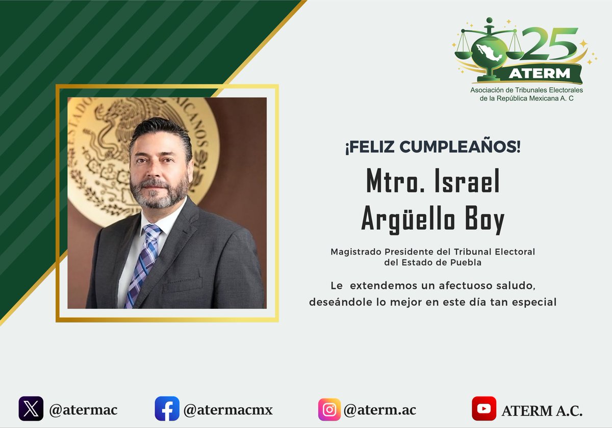 ATERMAC's tweet photo. Con motivo de su cumpleaños, la #ATERM extiende una sincera felicitación al Mtro. Israel Argüello Boy, Magistrado Presidente del @trielecpue, deseándole un año pleno de satisfacciones personales y profesionales. https://t.co/uf2ZSFj7YZ