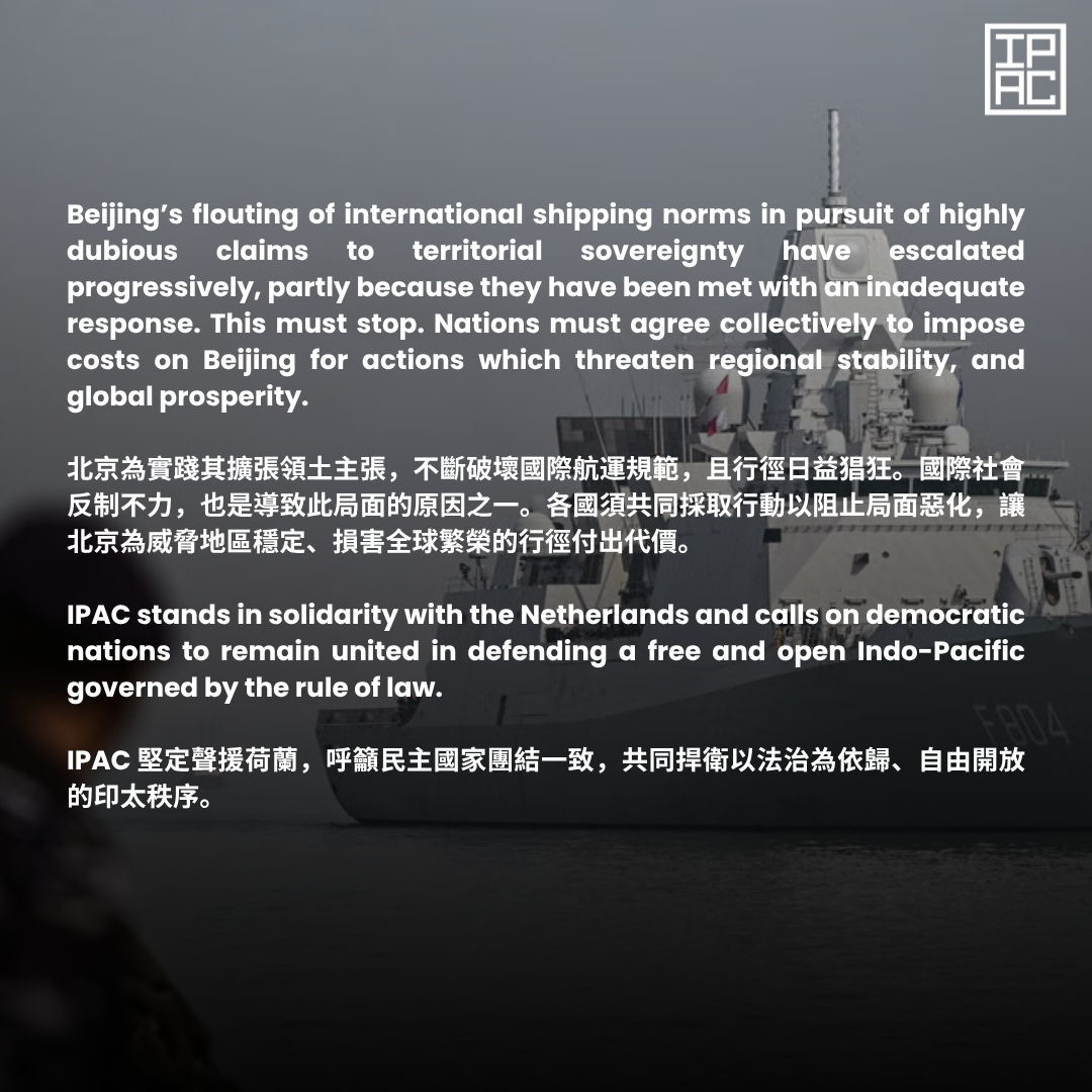 ipacglobal's tweet photo. 📢 "Beijing’s flouting of international shipping norms in pursuit of dubious claims to territorial sovereignty have escalated progressively, partly because they have been met with an inadequate response. This must stop."

Our response to intimidation of 🇳🇱 vessel DE RUYTER 👇 https://t.co/XwuZhW52Im