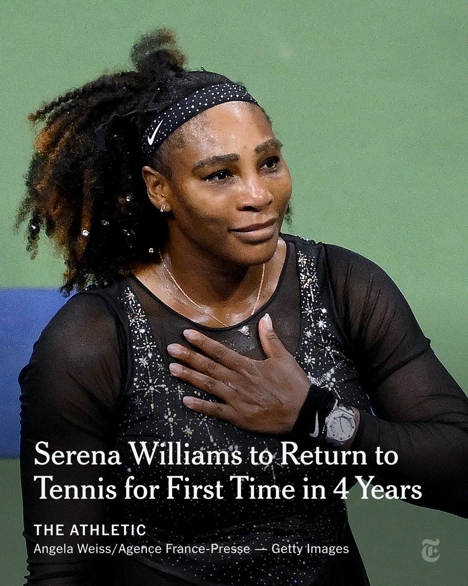 nytimes's tweet photo. From @TheAthletic: Serena Williams will return to tennis, a little under four years after announcing she was “evolving away” from the sport she dominated. https://t.co/w2RriA88Ck https://t.co/gaADr1Alf3
