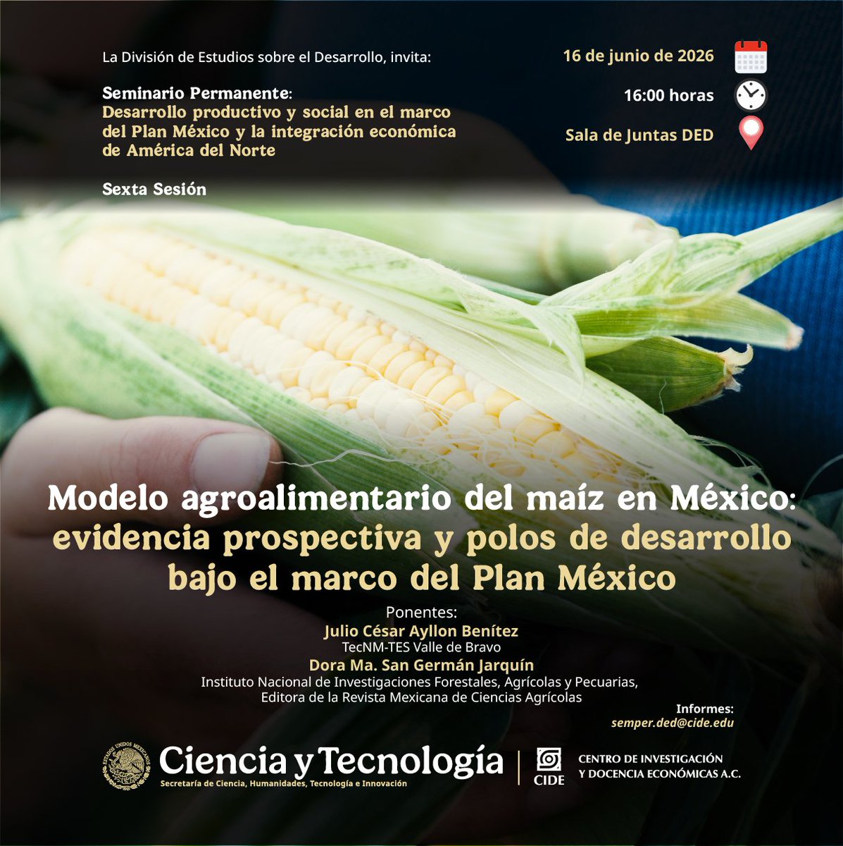 CIDE_MX's tweet photo. #AgendaCIDE | La @ded_cide te invita al seminario "Modelo agroalimentario del maíz en México: evidencia prospectiva y polos de desarrollo bajo el marco del Plan México".

🗓️ 16 de junio de 2026 | 16:00 horas
📍 Sala de Juntas DED, #CIDE Santa Fe https://t.co/T1fHLrgsVw