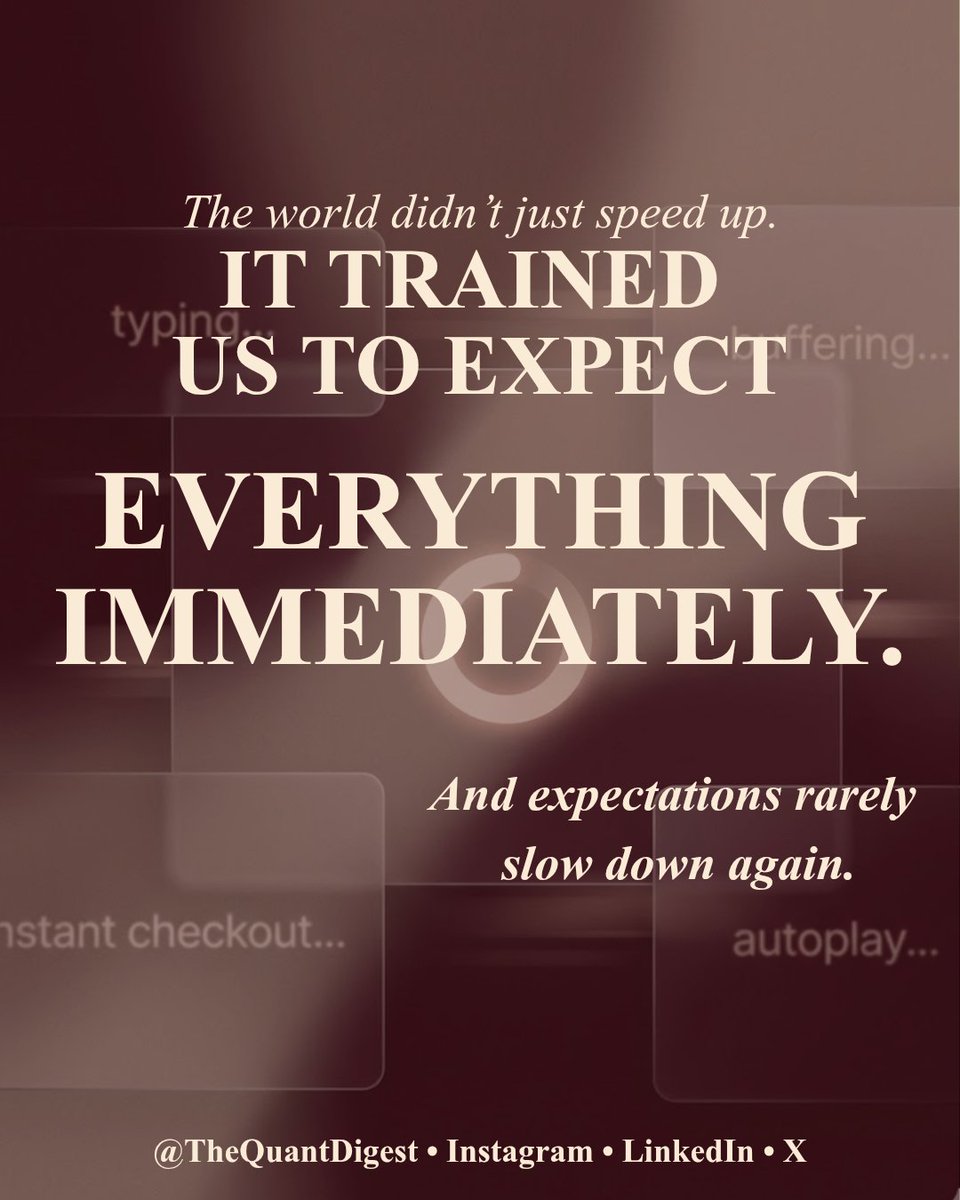 TheQuantDigest's tweet photo. Modern systems trained people to expect life instantly. Convenience removed friction, then it changed psychology. Now even waiting for a few seconds feels broken.

#Psychology #BehavioralFinance #Business #Entrepreneur #Marketing #ConsumerBehavior #AI #Tech #Capitalism #Finance https://t.co/dNcES9AD9S