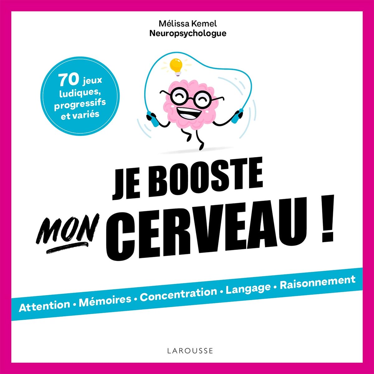 Chess_Strategy's tweet photo. 💡 Je vous recommande vivement l'ouvrage 𝐉𝐞 𝐛𝐨𝐨𝐬𝐭𝐞 𝐦𝐨𝐧 𝐜𝐞𝐫𝐯𝐞𝐚𝐮 ! Sous son format carré très pratique, ce petit livre propose 70 jeux variés, ciblés pour stimuler les différentes zones du cerveau 🧠

Afin de renforcer notre cerveau, Melissa Kemel, neuropsychologue, a écrit un ouvrage de 70 exercices progressifs, variés et ludiques pour entretenir les grandes fonctions cognitives. Stimulez vos neurones pour garder un cerveau au top, à tous les âges de la vie.

📚 Découvrez l'ouvrage intitulé 𝐉𝐞 𝐛𝐨𝐨𝐬𝐭𝐞 𝐦𝐨𝐧 𝐜𝐞𝐫𝐯𝐞𝐚𝐮 !, l’itinéraire d’un défi cognitif ! ➡️ https://t.co/qZB3Yf3EKL

#logique #mémoire #attention #concentration #langage #raisonnement #cerveau