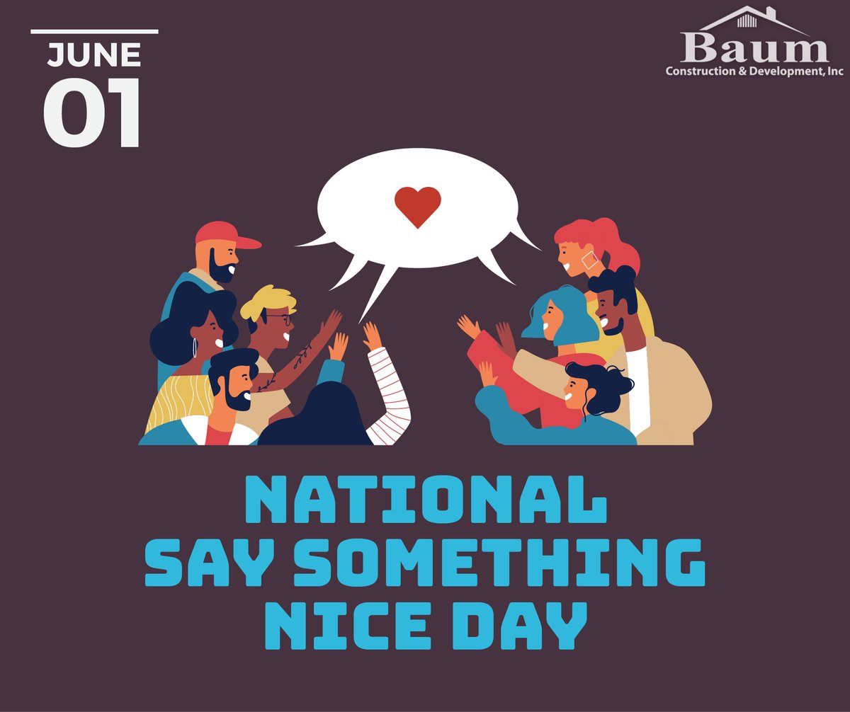 BaumConstruct's tweet photo. National Say Something Nice Day - Today gives us the opportunity to make June 1st an extra pleasant day for everyone. #today #trivia #longbeachca #2026 https://t.co/RZhUWejOPe