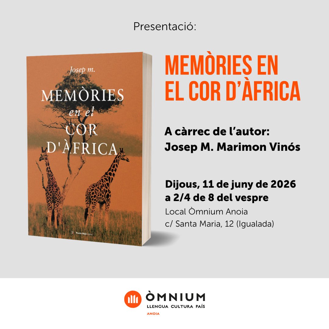 OmniumAnoia's tweet photo. 📚 PRESENTACIÓ DE LLIBRE 📚

📖  Memòries en el cor d'Àfrica
👤 de Josep M. Marimón Vinós
🗓 Dijous, 11 de juny de 2026
⏰ a 2/4 de 8 del vespre
📍 Local Òmnium Anoia https://t.co/WaaRttZVe3