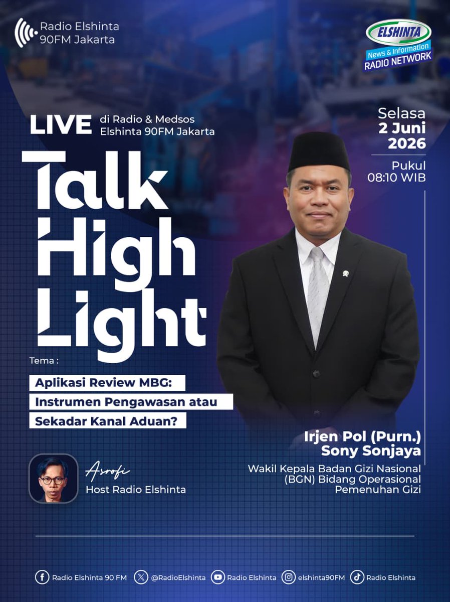 RadioElshinta's tweet photo. Nantikan #TalkHighlight dengan tema

"Aplikasi Review MBG: Instrumen Pengawasan atau Sekadar Kanal Aduan?"

Bersama: Wakil Kepala Badan Gizi Nasional (BGN) Bidang Operasional Pemenuhan Gizi, Irjen Pol (Purn) Sony Sonjaya

📆 : Selasa, 2 Juni 2026
⏰ : 08.10 WIB 
Host: Asrofi

LIVE di Radio & Medsos Elshinta 90 FM Jakarta!