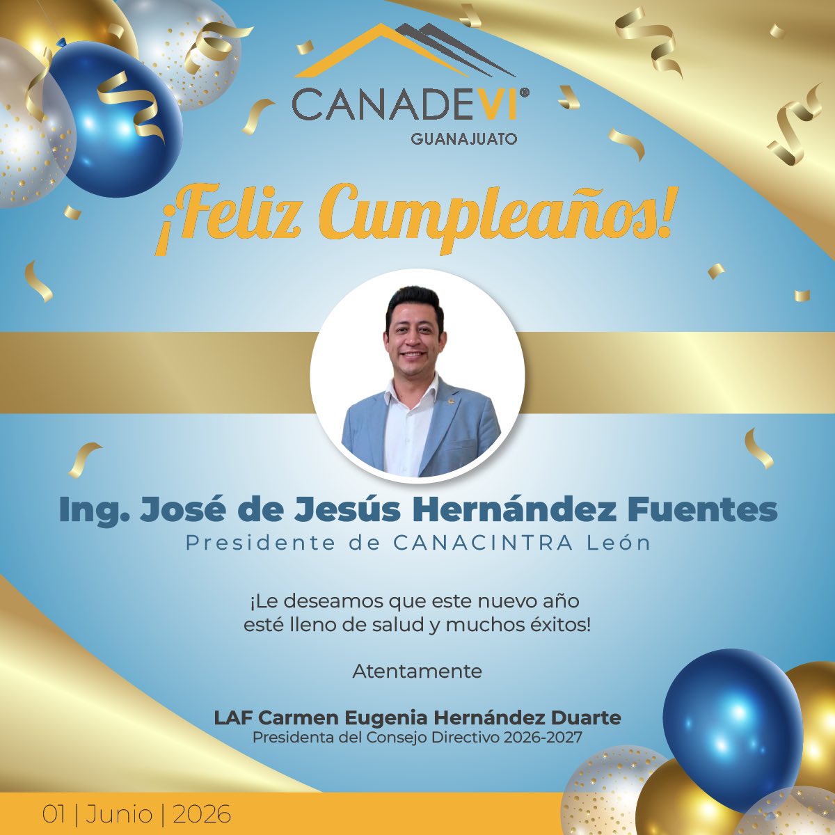 CANADEVIGto's tweet photo. ¡Con aprecio, felicitamos al Ing. José de Jesús Hernández Fuentes, Presidente de @CANACINTRA_Leon, con motivo de su cumpleaños 🎂🥳🎁!

¡Que sea un día especial y un año lleno de éxitos ✨! https://t.co/XQ2BAX8aeE