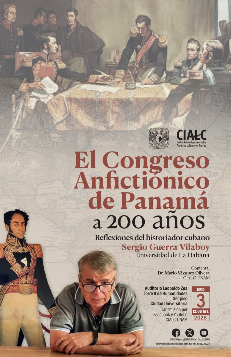 CIALCUNAM's tweet photo. 📣 El Congreso Anfictiónico de Panamá a 200 años. Reflexiones del historiador cubano Sergio Guerra Vilaboy
📅Junio 3, 12:00 hrs. Auditorio Leopoldo Zea. Torre II de Humanidades, piso 3.
💻 Transmisión en vivo por Facebook y Youtube: https://t.co/jy3kDEVGdU https://t.co/YSfWLyllxM