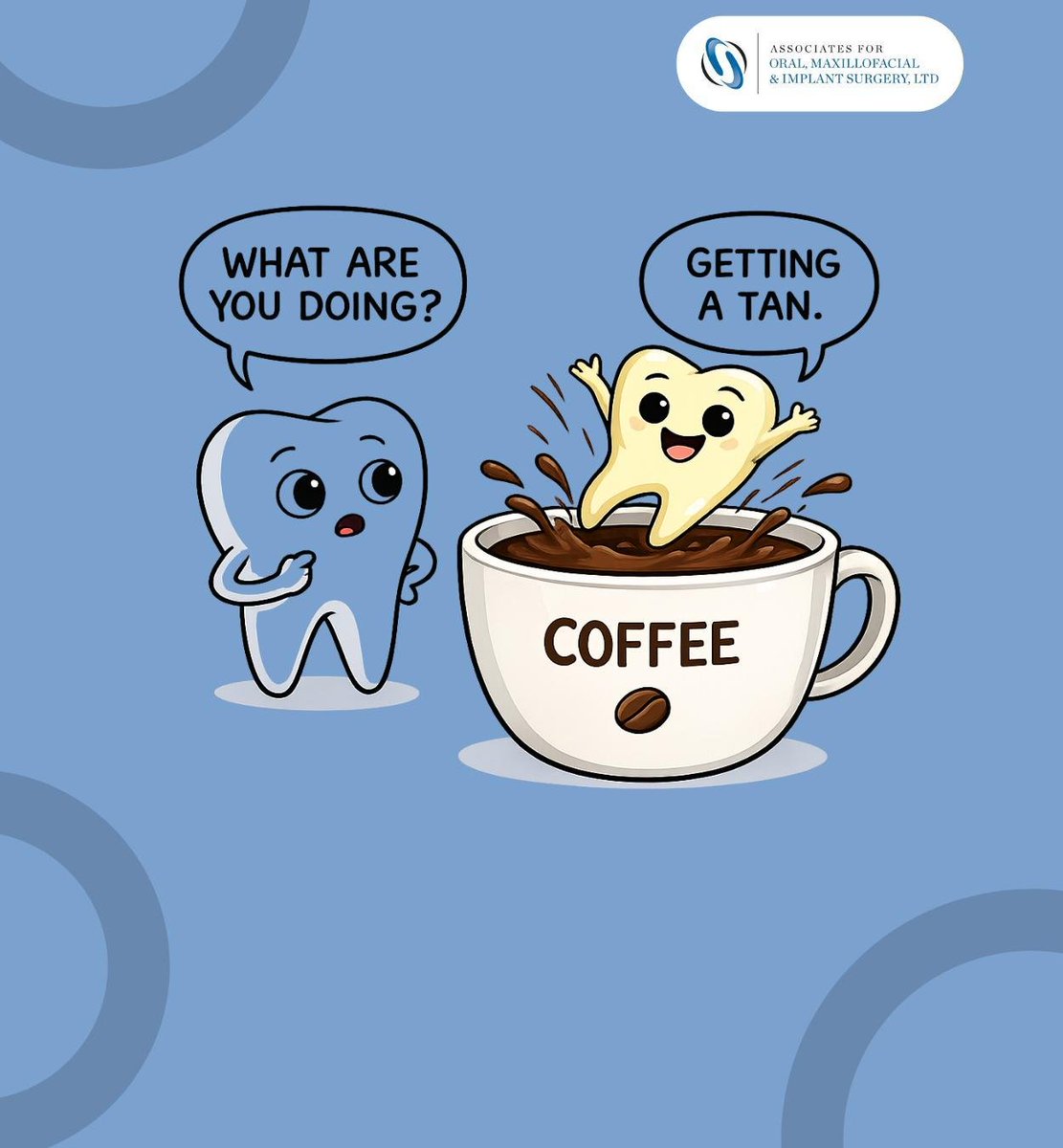 OralSurgIl's tweet photo. Go easy on the coffee. The last thing you want to do this summer is give your teeth a tan.
.
.
.
https://t.co/BbycafYTIT
847-255-7080
.
.
.
#justforfun #dentalhumor #justforlaughs #AssociatesforOralMaxillofacial&amp;ImplantsSurgery #MtProspect #IL https://t.co/TEx5TyLGiL