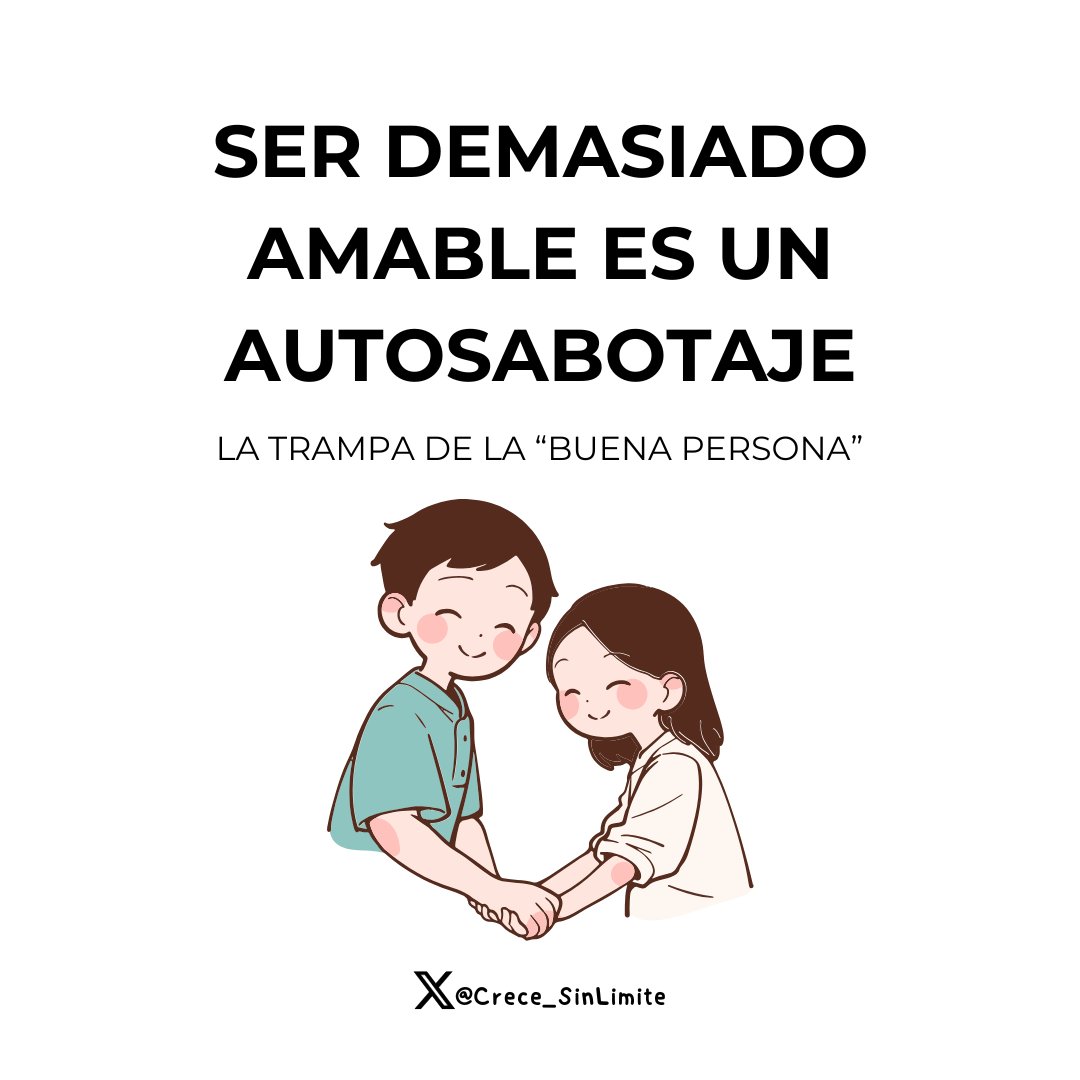 Crece_SinLimite's tweet photo. Ser demasiado amable es un autosabotaje.

La trampa de la "Buena persona".

-Hilo-🧵 https://t.co/P01vVk82TJ