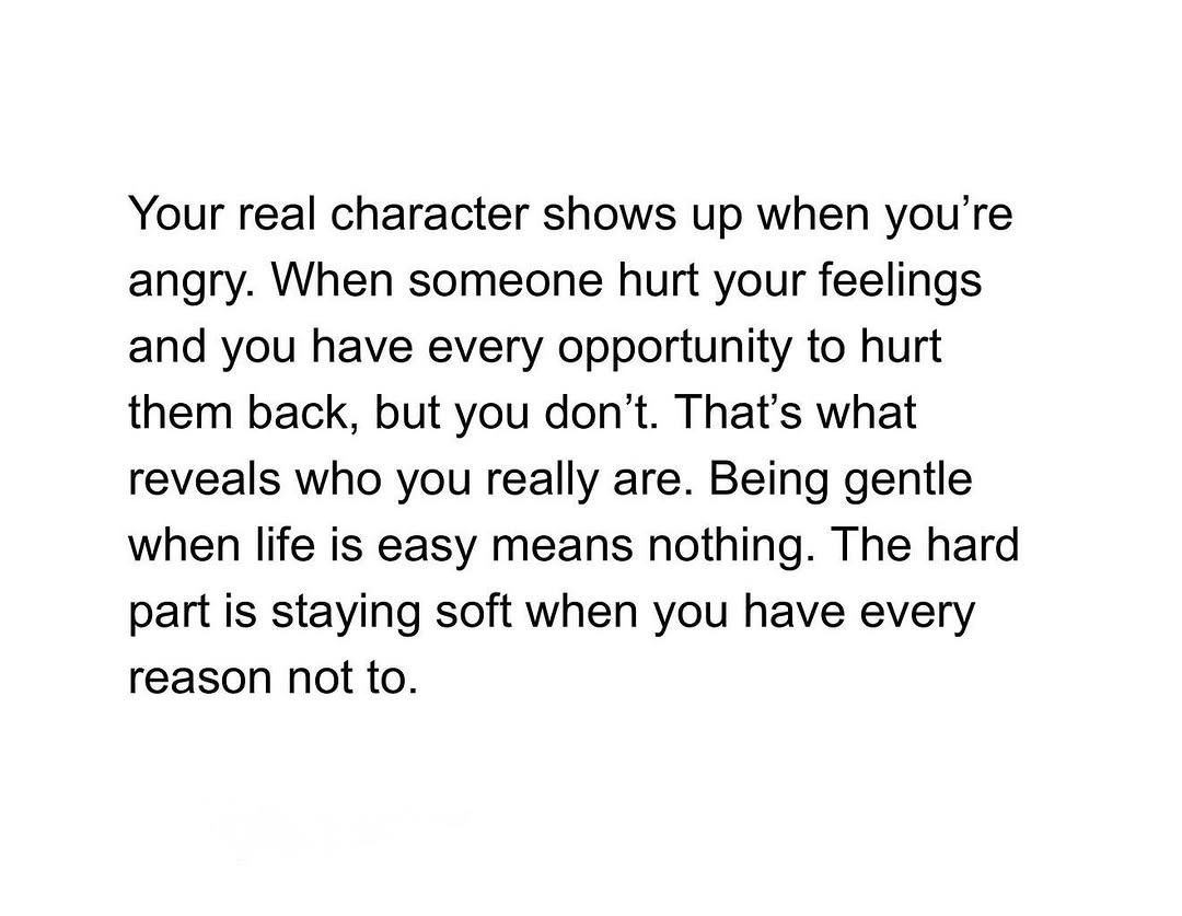 WakeupPeopIe's tweet photo. Your character isn't tested when life is easy. It's tested when you're hurt, angry, and still choose kindness. https://t.co/NrRAJUn6aI