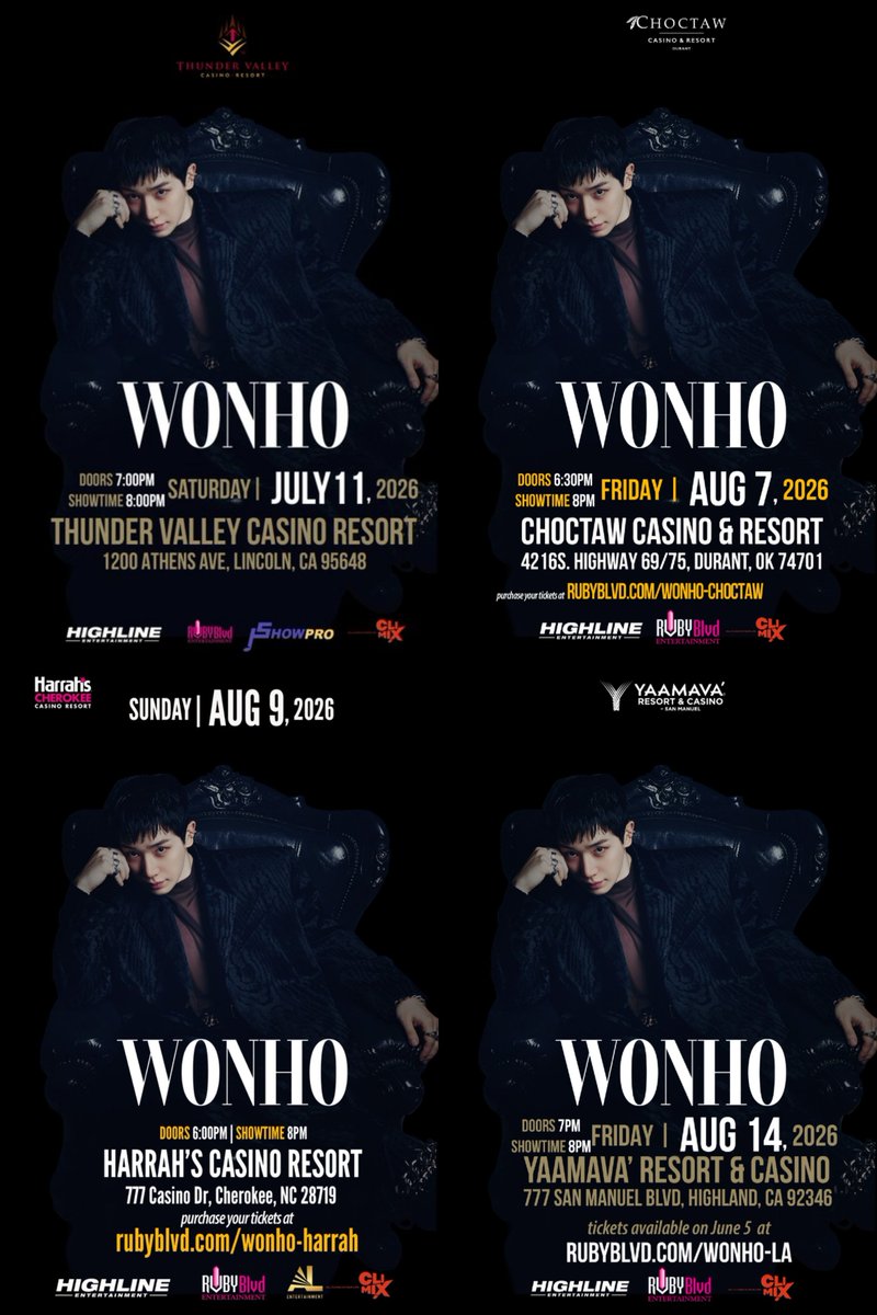 WONHO_GLOBAL's tweet photo. [CONCERTS 🇺🇸 - UPDATE ]

26.06.02

Wonho will be performing in the U.S. this July and August. Here are the updated confirmed dates:

📍Thunder Valley Casino Resort, Lincoln, CA 🇺🇸
📅 July 11, 2026
🎟️Tickets:
🔗https://t.co/YyzYuG7KpQ
Please note: Thunder Valley is a strictly 21+ property, including hotel areas. However, guests between the ages of 5-20 may attend if accompanied at all times by an adult 21 years or older.

📍Grand Theater at Choctaw Casinos & Resorts, Durant, OK 🇺🇸
📅 August 7, 2026
🎟️Tickets:
🔗https://t.co/RfZh9TZzFZ

📍 Harrah's Cherokee Casino Resort, NC 🇺🇸
📅August 9, 2026
🎟️Tickets:
🔗https://t.co/cVRt4Rvi9J

📍 Yaamava' Resort & Casino, Highland, CA 🇺🇸
📅August 14, 2026
🎟️Tickets: General Public On-Sale: 2026.06.05 (Fri) 10AM PT
🔗https://t.co/kaVbfAS8Bl
Please note: Yaamava' is a strictly 21+ property, including hotel areas.

#원호 #WONHO #ウォノ
@official__wonho @official_WH_jp