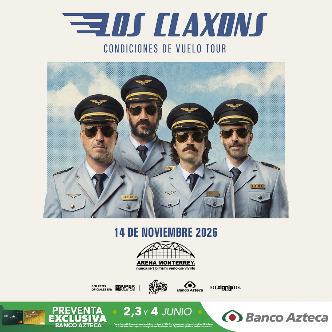 BancoAzteca's tweet photo. Arena MTY + Los Claxons = el mejor plan 🎤​
​
Compra tus boletos en preventa exclusiva con Tarjetas de Crédito de Banco Azteca para no perderte su "Condiciones de Vuelo Tour" en la Arena Monterrey 💳​
​
📅 Preventa: 2 al 4 de junio​
🎤 Concierto: 14 de noviembre 2026​
​
🎟️ https://t.co/ExGeUnRm3T​
​
#ExperienciasBancoAzteca