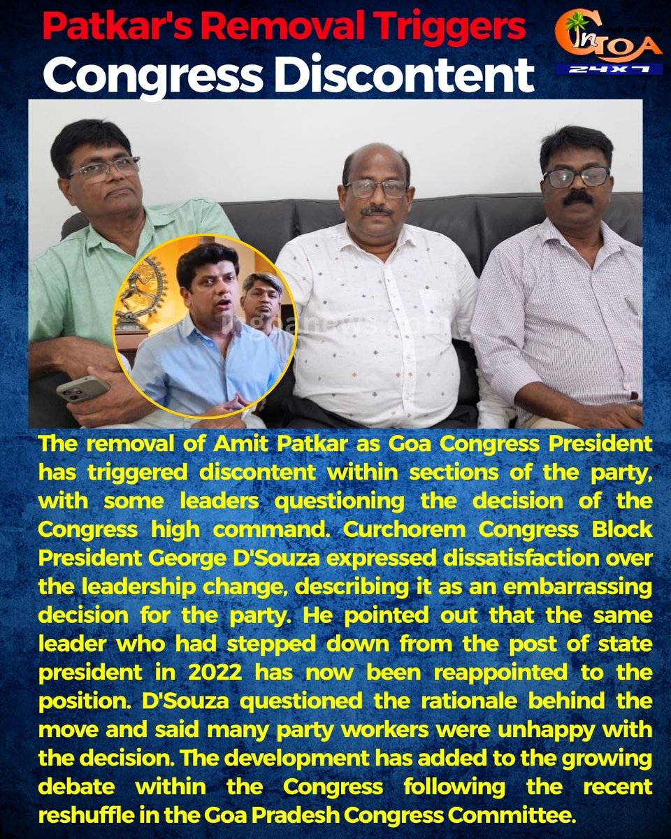 InGoa24x7's tweet photo. Patkar's Removal Triggers Congress Discontent
#AmitPatkar #GirishChodankar #GeorgeDSouza #GoaCongress #Congress #GPCC #GoaPolitics #PoliticalNews #CongressReshuffle #PartyDissent #GoaNews #PoliticalDevelopments #GoaUpdates #BreakingNews #LeadershipChange #GoaHeadlines #NewsUpdate #GoaCurrentAffairs #CongressLeadership #PoliticsInGoa