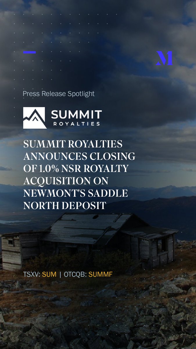 MarketOneMedia's tweet photo. ➡️ Disseminated by Market One for commercial purposes
__
@SummitRoyalties (TSXV: $SUM | OTCQB: $SUMMF) announces that it has completed the acquisition of a 1.0% royalty on Newmont Corporation’s Saddle North Deposit for C$5 million in shares. 

Read the full release: https://t.co/6iokQQASJf