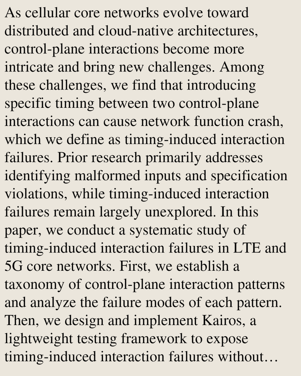 USB's tweet photo. Kairos: Lightweight Testing Framework for Timing-Induced Interaction Failures in LTE and 5G Core Networks

Wei Guo, Yuanhao Li, Hao Zheng, Junman Qin, Jun Kong, Jiapeng Li, Qiang Fu, Jiadai Wang, Jiajia Liu
https://t.co/M8VRHjos9s [𝚌𝚜.𝙽𝙸] https://t.co/pToGF1ZhVZ