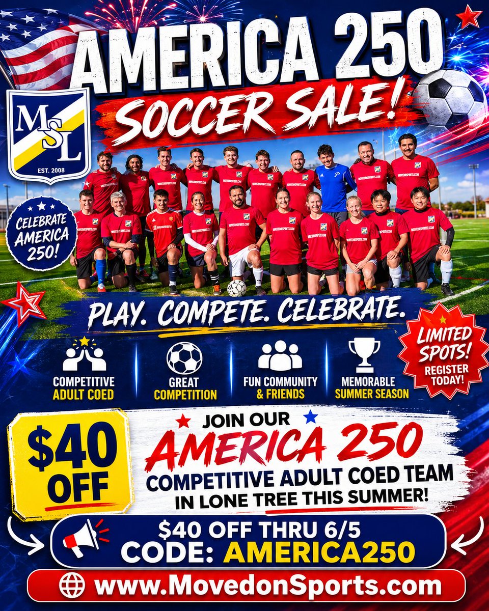 MovedonSoccer's tweet photo. Ccelebrate America's big birthday with us on the soccer field in Lone Tree this summer!
https://t.co/hXAfEcvZFr

Save $40 with Code: AMERICA250 on player registrations thru 6/5 (Team America 250 only)

Season Starts 6/7 #Soccer #AdultCoedSoccer #WorldCup #FIFA #MLS #DenverSoccer https://t.co/1cAWeN1OYD