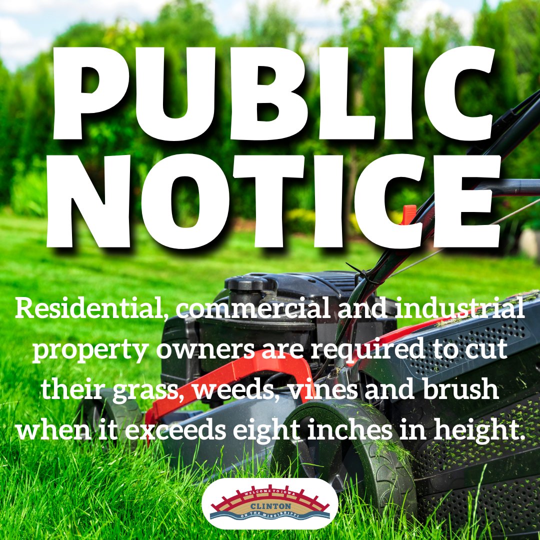ChooseClintonIA's tweet photo. 📢 PUBLIC NOTICE 📢

🌿 Grass, Weeds, Vines, and Brush must be cut when they exceed 8 inches in height.

⚠️ Failure to Comply:
-The city will perform the work.
-Costs, including a $200 administrative fee for lots up to 1/4 acre, will be assessed to the property owner. https://t.co/QaVNfRgUWE