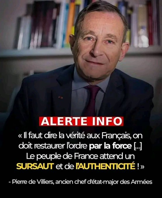 Forhalinton's tweet photo. 🇫🇷ALERTE INFO :
Il faut dire la vérité aux Français, on doit restaurer l'ordre par la force [..] Le peuple de France attend un SURSAUT et de l'AUTHENTICITÉ!
- Pierre de Villiers, ancien chef d'état-major des Armées https://t.co/Qir8AFdkdU