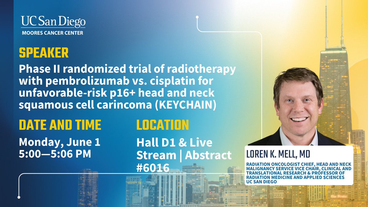 UCSDCancer's tweet photo. Loren K. Mell, MD will present "Phase II Randomized Trial of Radiotherapy with Pembrolizumab vs. Cisplatin for Unfavorable-Risk p16+ Head and Neck Squamous Cell Carcinoma (KEYCHAIN)" (Abstract #6016) on June 1st from 5:00 – 5:06 PM in Hall D1 (also available via live stream) at ASCO 2026!

#ASCO26 #HeadAndNeckCancer #MooresCancerCenter