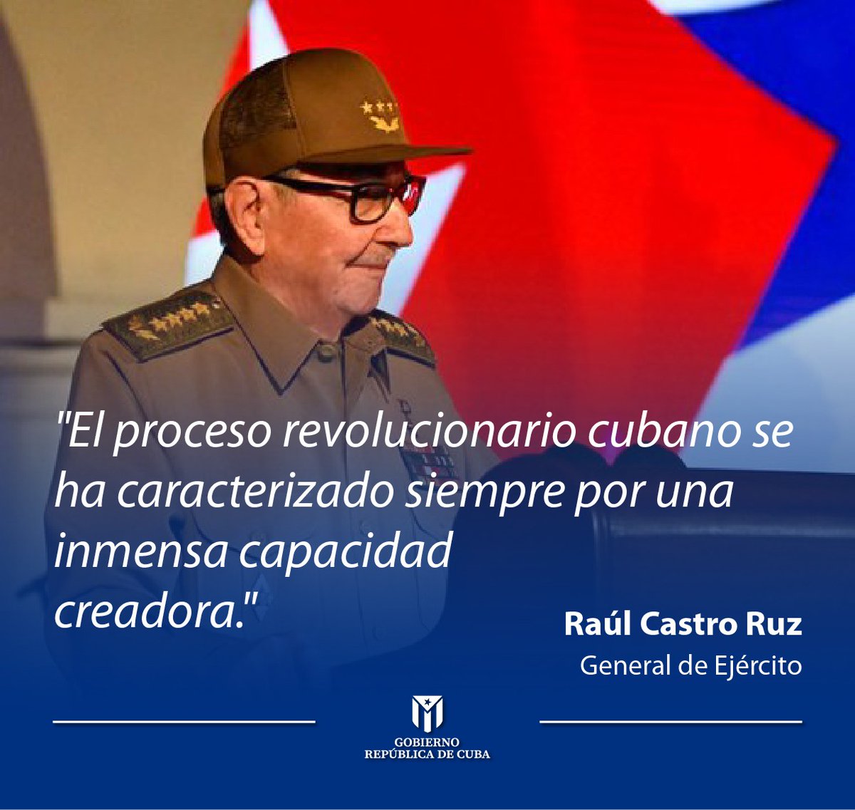 GobiernoCuba's tweet photo. #RaúlEsRaúl:

"... el proceso revolucionario cubano se ha caracterizado siempre por una inmensa capacidad creadora".

#95DeRaúl https://t.co/l7kCKCz7OJ