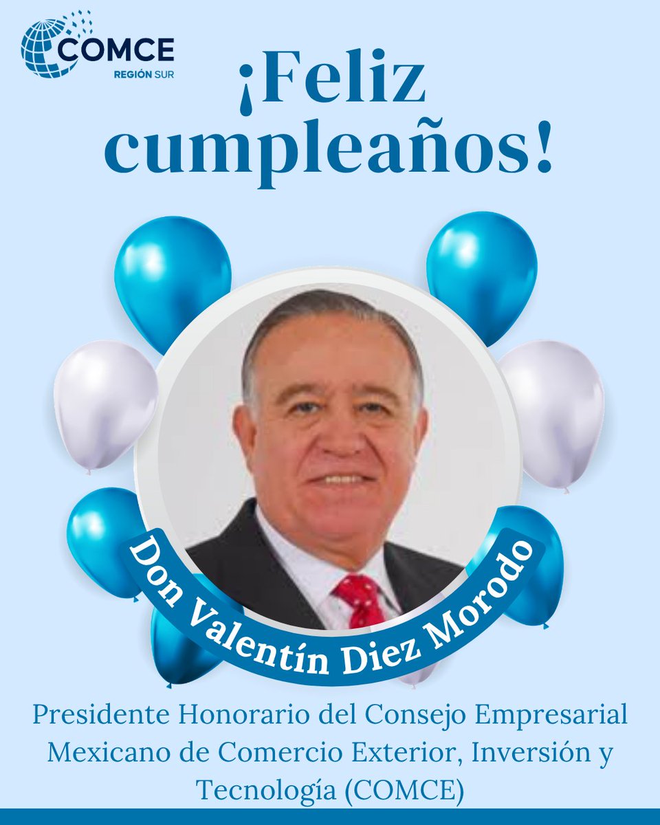 COMCE_Sur's tweet photo. 🎂 ¡Feliz cumpleaños, Don Valentín Díez Morodo!  

Con gran reconocimiento celebramos su trayectoria y liderazgo como presidente honorario del Consejo Empresarial Mexicano de Comercio Exterior, Inversión y Tecnología (COMCE). 

Que este nuevo año de vida le brinde salud, prosperidad y la satisfacción de seguir inspirando a generaciones en el fortalecimiento del comercio exterior y la innovación de México.