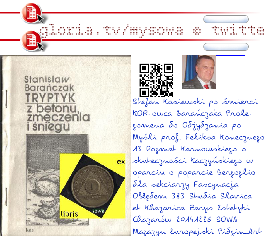 sowa's tweet photo. Gemini liczba 64 – odzwierciedlająca pola szachowej planszy Vidy oraz  gematrię Międzynarodowego Dnia Dziecięcia Poczętego PL-DE-EN https://t.co/byoATYeogW
Stefan Kosiewski Poetyckie Prowokacje i Futurologiczna Prognoza tzw. Polski po Magdalence '89 https://t.co/RDyfghCUqR... https://t.co/eKM4qFWSb7