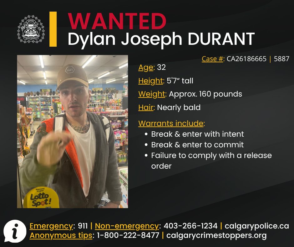 CalgaryPolice's tweet photo. 🔴 WANTED 🔴

We are asking for the public's help to locate Dylan Joseph DURANT who is wanted on several warrants, including break & enter with intent, break & enter to commit & failure to comply with a release order.

DURANT is described as 32, nearly bald, approx. 160 pounds & 5'7" tall. 

Information?
☎️ CPS: 403-266-1234
🛑 @StopCrimeYYC 
 
⚖ Case #: CA26186665 | 5887

🌐: https://t.co/pEUkA29qEi