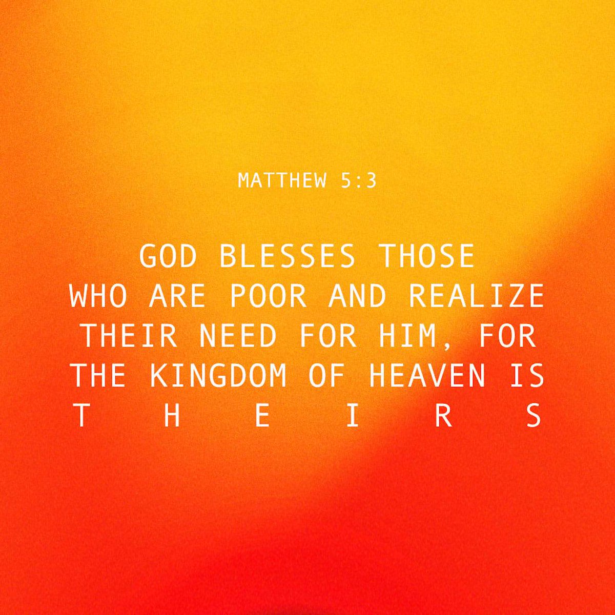 EssienEb's tweet photo. Matthew 5:3 NLT
[3]  “God blesses those who are poor and realize their need for him, for the Kingdom of Heaven is theirs.

https://t.co/F5Kxo1Rgna https://t.co/vV3NzHaSY5