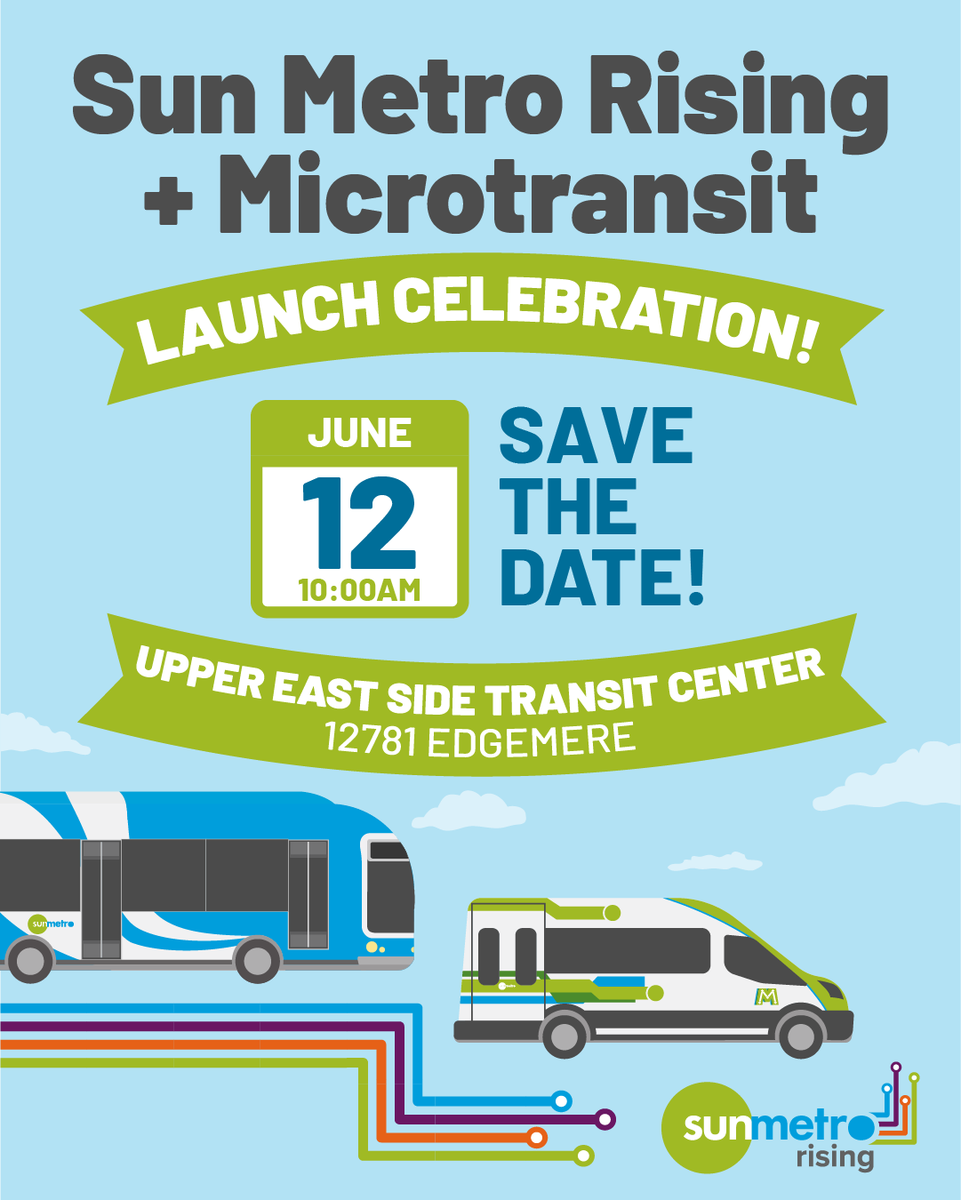 SunMetro's tweet photo. Celebrate the launch of Sun Metro Rising and Microtransit on Friday, June 12 at 10:00 a.m. at the Upper East Transit Center! Discover our redesigned routes, improved schedules, and see our new electric vehicles. Join us for a brighter future in El Paso public transportation! 🚍✨ https://t.co/JRkplg4CZ8