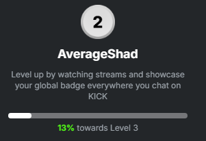 Average_Shad's tweet photo. KICK have now introduced a new glabal badge where you can showcase your chat rank. Lets get chatting guys and flex your rank in chats - add it within your 'identity' section in streams.

GGs @StakeEddie @Svntvmvriv @kick  - you guys are cooking with some great updates https://t.co/3wFvqtV9Me