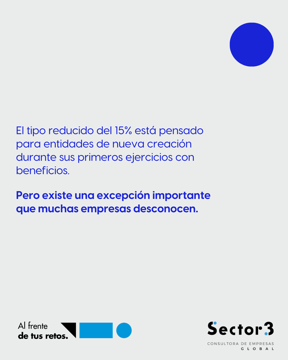 Sector3SAP's tweet photo. No todas las sociedades que comienzan a generar beneficios pueden aplicar automáticamente el tipo reducido del 15% en el Impuesto sobre Sociedades. https://t.co/OwV5wTfnwz