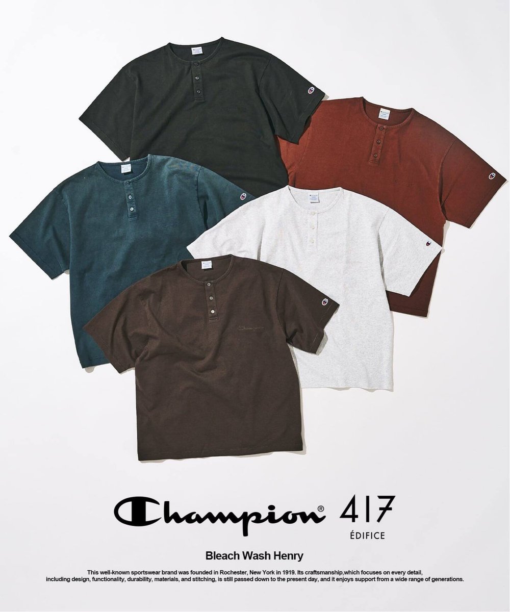 417 EDIFICE × Champion 2026 SS 別注 “Bleach Wash ヘンリー Tシャツ