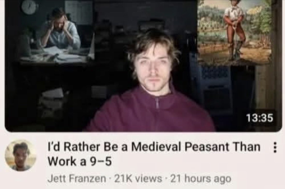 TheMiddleborne's tweet photo. He can literally have that life today! Go live in a one room, 300sqft shack(with nicely lime washed walls) and work either on your own fields or for the local land owner in his fields from dawn to dusk, and honor him as your liege lord.
Eat whatever you’re alloted at the generosity of your liege or from trading the fruits of your fields.
If you hunt deer you’ll be hanged
Simple as