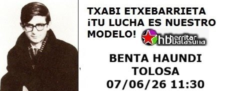HerritarBatasun's tweet photo. Se ha publicado en la Web Herritar Batasuna un Nuevo Comunicado: HOMENAJE A TXABI ETXEBARRIETA (Benta Haundi (Tolosa) 07/06/2026 11:30): https://t.co/o9CwTBcmMq https://t.co/MavlLHfzDl