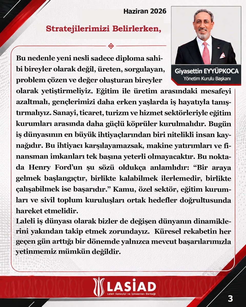 Lasiadorg's tweet photo. 📌 Başkanımız Sn. Giyasettin Eyyüpkoca’nın Haziran Ayı Yazısı Yayında

Küresel ekonomide yaşanan dönüşümler, üretim ve ihracatın geleceği, dijitalleşme, sürdürülebilirlik ve nitelikli insan kaynağının önemi…

Başkanımız Sn. Giyasettin Eyyüpkoca, “Stratejilerimizi Belirlerken” başlıklı Haziran ayı yazısında iş dünyasının değişen dinamiklerini değerlendirirken, Türkiye’nin üretim gücünü koruyarak geleceğe hazırlanmasının önemine dikkat çekiyor.

📖 Yazının tamamını görsellerimizi kaydırarak okuyabilirsiniz.

#LASİAD #Laleli #GiyasettinEyyüpkoca #Başkandan #BaşkanYazısı