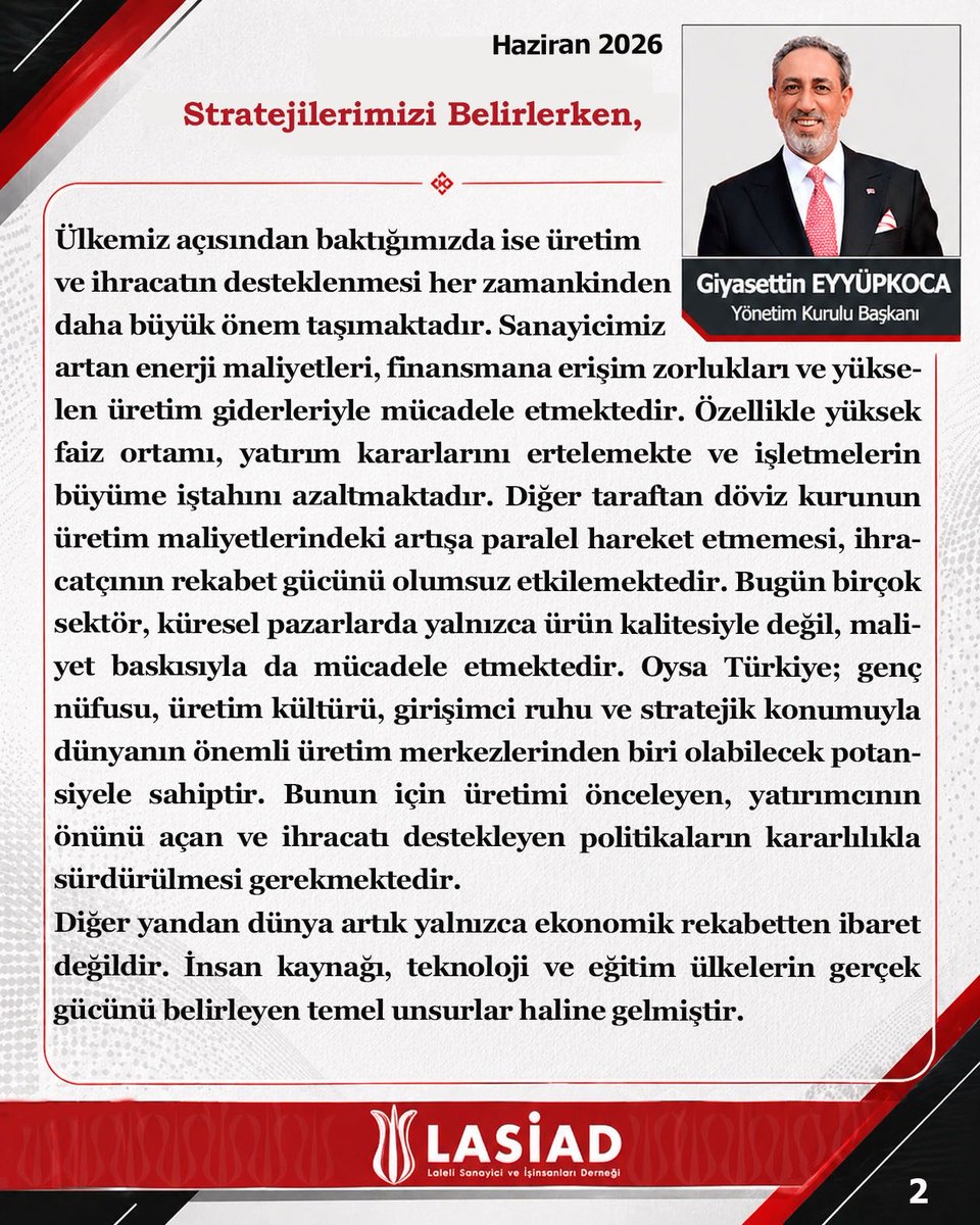 Lasiadorg's tweet photo. 📌 Başkanımız Sn. Giyasettin Eyyüpkoca’nın Haziran Ayı Yazısı Yayında

Küresel ekonomide yaşanan dönüşümler, üretim ve ihracatın geleceği, dijitalleşme, sürdürülebilirlik ve nitelikli insan kaynağının önemi…

Başkanımız Sn. Giyasettin Eyyüpkoca, “Stratejilerimizi Belirlerken” başlıklı Haziran ayı yazısında iş dünyasının değişen dinamiklerini değerlendirirken, Türkiye’nin üretim gücünü koruyarak geleceğe hazırlanmasının önemine dikkat çekiyor.

📖 Yazının tamamını görsellerimizi kaydırarak okuyabilirsiniz.

#LASİAD #Laleli #GiyasettinEyyüpkoca #Başkandan #BaşkanYazısı