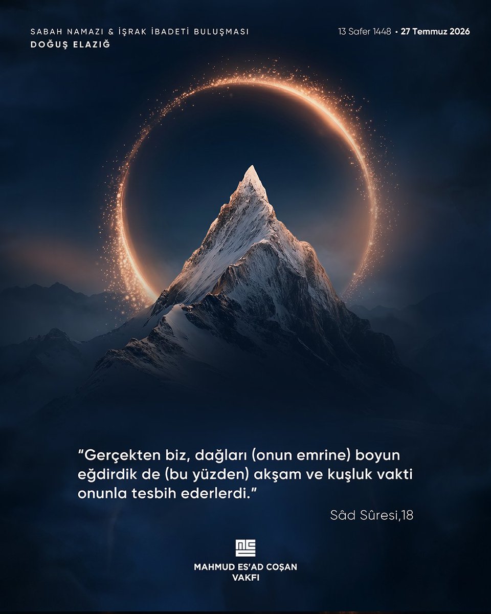 mecvakfi's tweet photo. Sâd Sûresi 18. ayette, dağların akşam ve kuşluk vaktinde tesbih ettiği bildirilir. Bu ayet, sabahın bereketli vaktinde kâinatın Rabbini zikrettiğini hatırlatır.

Dağların tesbihi bize şunu söyler: Sabah, yeni bir günün başlangıcının zikirle, dua ile ve kullukla karşılandığı diriliş vaktidir.

Doğuş Elazığ’da sabah namazı ve işrak ibadeti için bir araya gelerek; sabahın bereketini zikirle, duayla ve ibadetle karşılayacağız.

#MahmudEsadCoşan #MECVakfı #DoğuşElazığ #İşrakİbadeti #Elazığ