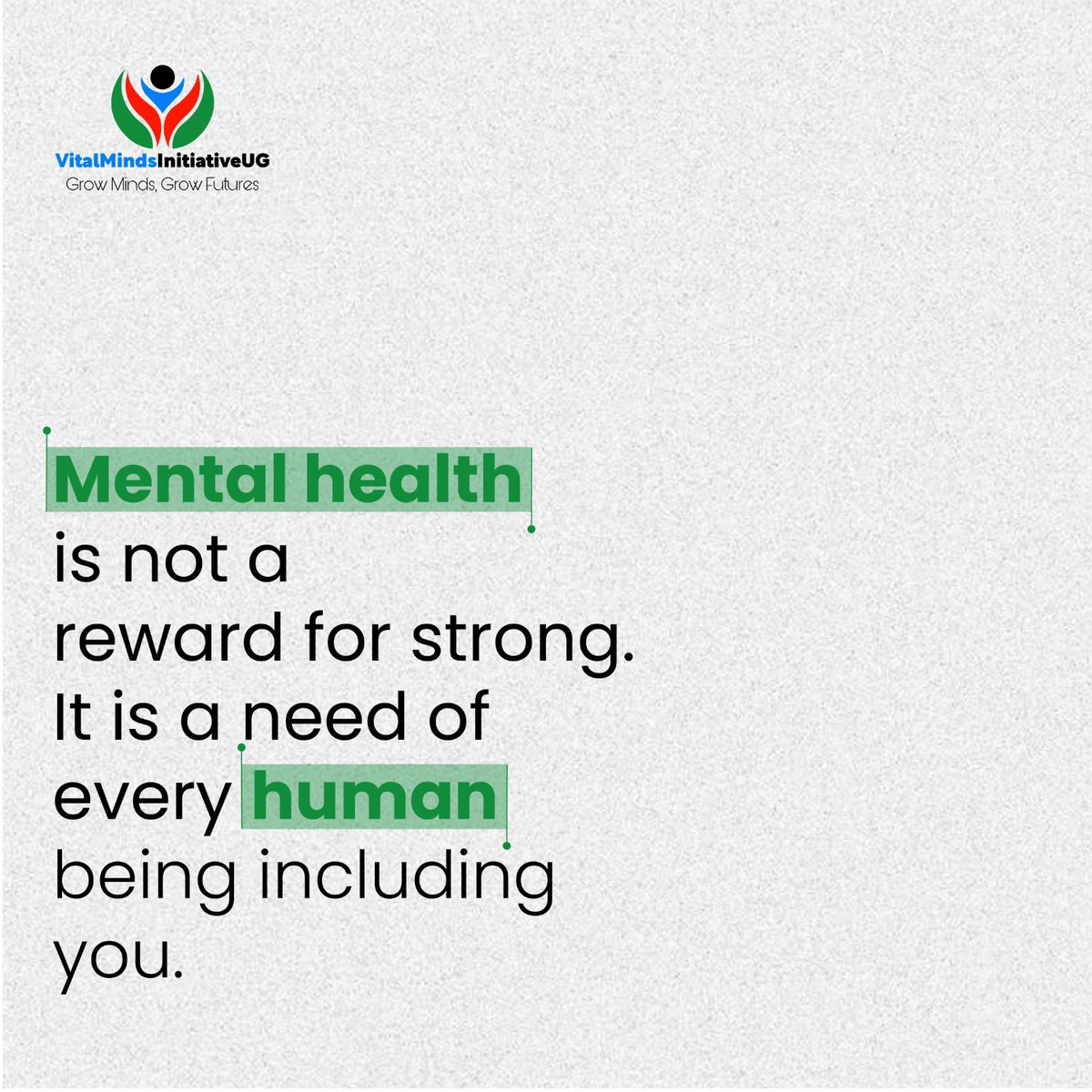vitalmindsug's tweet photo. Mental health isn’t earned by being “strong”.  
It’s a basic human need. Yours included.  

#GrowMindsGrowFutures #Mentalhealth https://t.co/olvvSdst2V