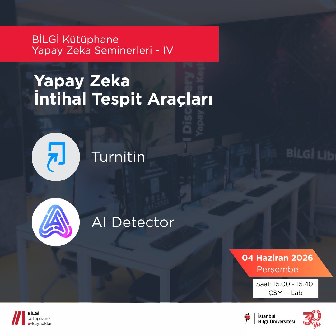 BILGI_Library's tweet photo. BİLGİ Library AI Seminars - IV
AI Plagiarism Detection Tools
-Turnitin
-AI Detector

Date: June 04, 2026 Thursday
Time : 15.00 - 15.40
ÇSM - iLab
@BiLGiOfficial https://t.co/A8TNLoNuHA