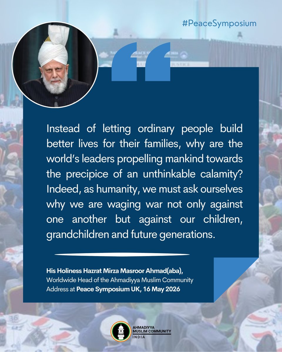 islaminind's tweet photo. Addressing the Peace Symposium UK, His Holiness Hazrat Mirza Masroor Ahmad (aba) expressed deep concern over the growing injustices and conflicts spreading across the world.

His Holiness questioned why world leaders are pushing humanity towards destruction instead of allowing ordinary people to build peaceful and secure lives for their families, reminding mankind that today’s wars threaten not only the present generation but also the future of humanity itself.

#AhmadiyyaKhalifa #PeaceSymposium #IslamAhmadiyya
