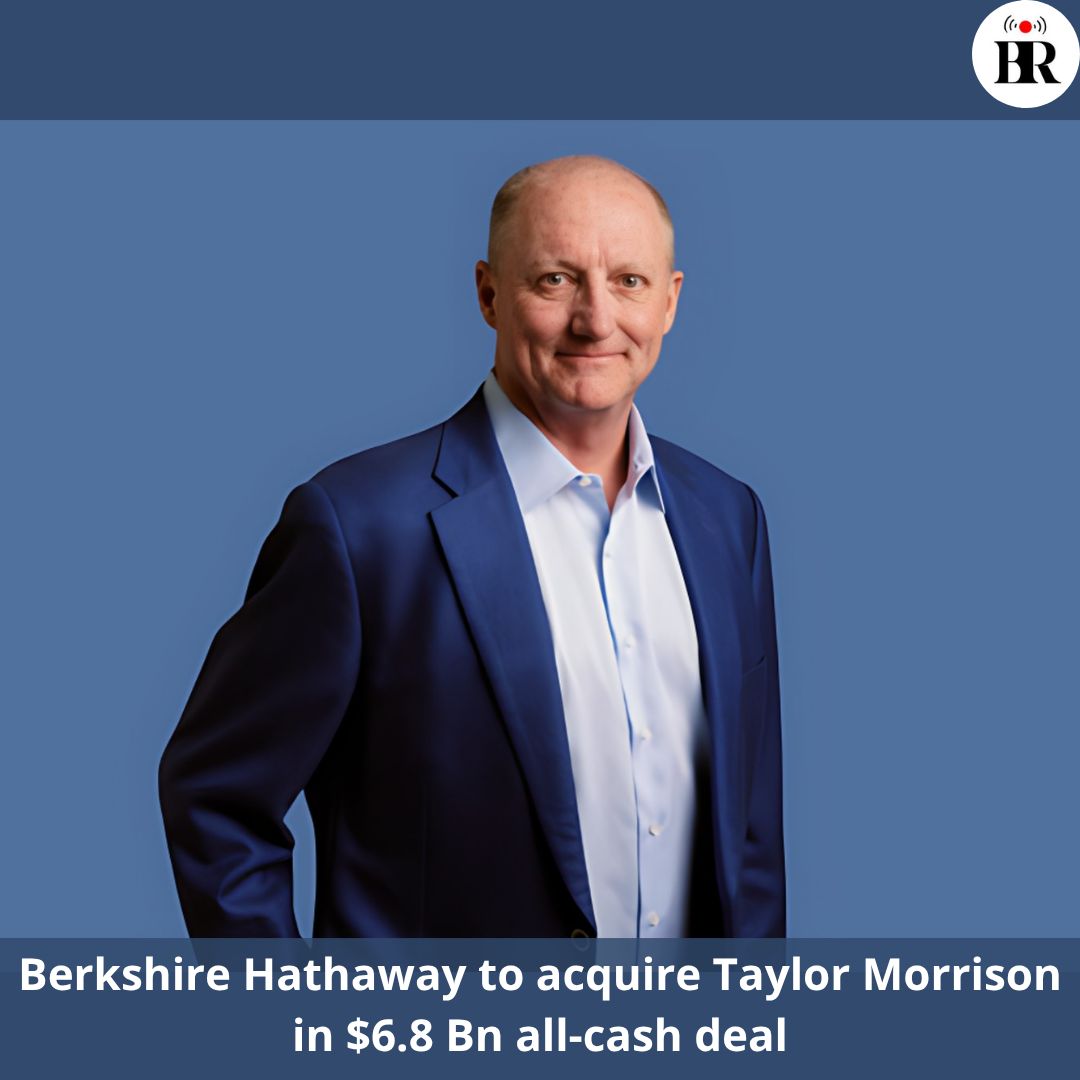 businessreviewL's tweet photo. Berkshire Hathaway to acquire Taylor Morrison in $6.8 Bn all-cash deal

Read more :- https://t.co/8xOV5ffoYf

#Homebuilding #HousingIndustry #HousingMarket #RealEstateInvestment #RealEstateNews https://t.co/gOYouFERgD