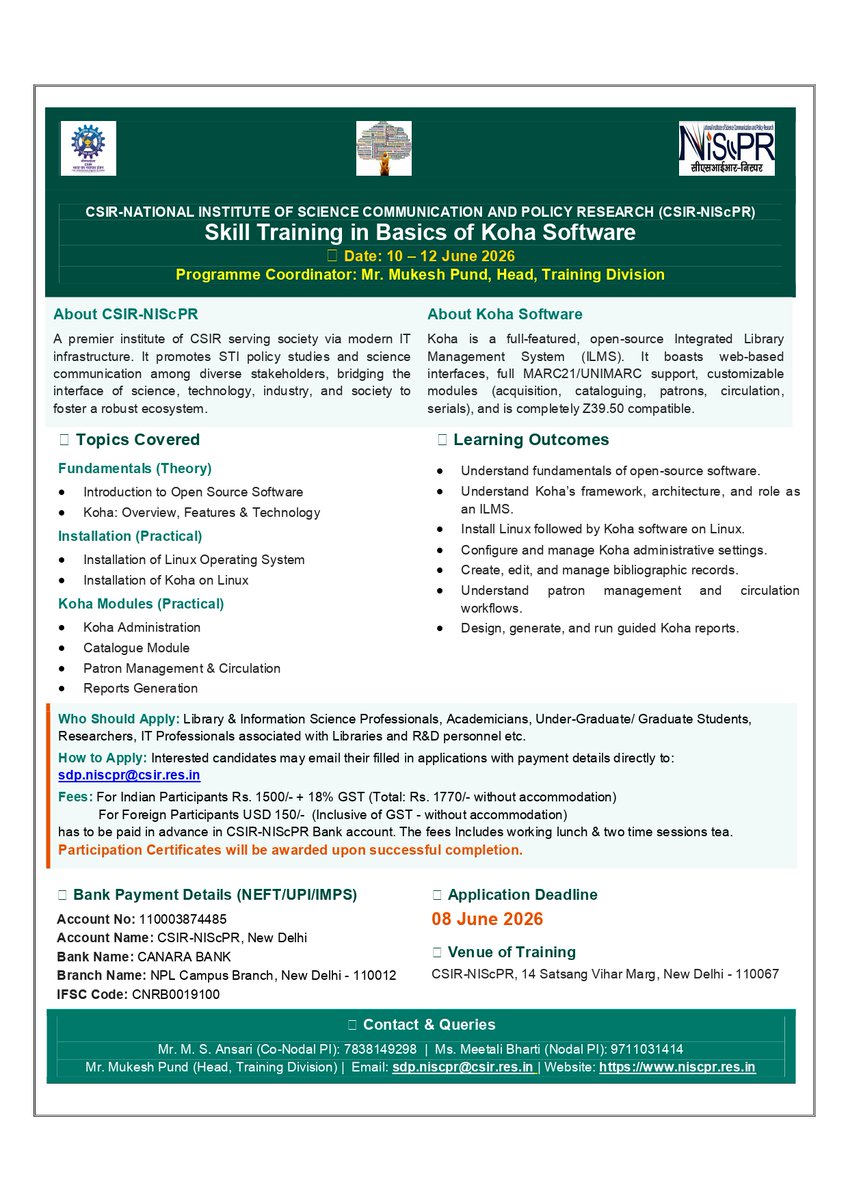 CSIR_NIScPR's tweet photo. 📚 Skill Training in #BasicsofKohaSoftware

Enhance your expertise in Open Source Integrated Library Management Systems (ILMS) with hands-on training in Koha Software. Learn installation, administration, cataloguing, circulation management, report generation, and practical library automation workflows.

🗓️ 10–12 June 2026
📍 CSIR-NIScPR, New Delhi
⏳ Application Deadline: 08 June 2026

A valuable opportunity for library professionals, researchers, academicians, students and information science practitioners to strengthen their digital library management skills.

For updates and future training programmes, follow:
Twitter: https://t.co/qQ2kSUic5y
Facebook: https://t.co/nzYzqbKw9Q
Instagram: https://t.co/t7F8WyTn2v
LinkedIn: https://t.co/Pnmi9KfeQX
Youtube: https://t.co/d9dX4VIakw

@DrJitendraSingh @CSIR_IND @MukeshAPund @glibrarysoft @LIBERO_LMS @unimalaya @CsirSkill @GVRayasam

#KohaSoftware #LibraryAutomation #LibraryManagement #DigitalLibraries #ViksitBharat2047