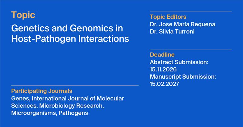 Genes_MDPI's tweet photo. 📢 New Topic "Genetics and Genomics in Host-Pathogen Interactions" Open for Submissions!
Edited by Dr. Jose María Requena & Dr. Silvia Turroni
Manuscript Submission Deadline: 15 February 2027
https://t.co/t7BZgqhoSV
#Genetics #Genomics #HostPathogenInteraction https://t.co/HHPlhVE8Ps