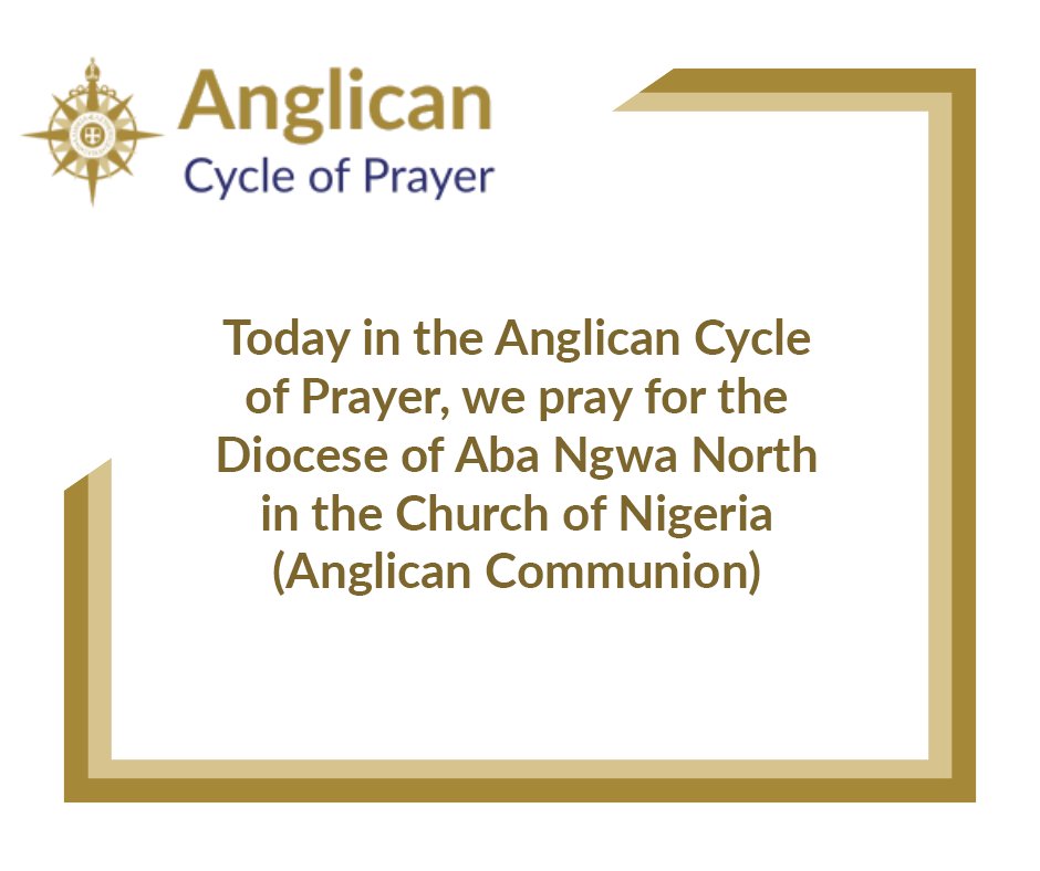 AnglicanWorld's tweet photo. Today in the Anglican Cycle of Prayer, we pray for the Diocese of Aba Ngwa North in the Church of Nigeria (Anglican Communion). https://t.co/BLiBPuFFYw