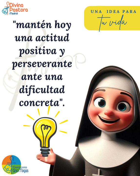 divpasmad's tweet photo. 💡Una idea para tu vida: mantén hoy una actitud positiva y perseverante ante una dificultad concreta.

#EsperanzaActiva #NoRendirse #FeQueImpulsa #somosfranciscanas #divinapastoramadrid https://t.co/LKDMBs8IpR