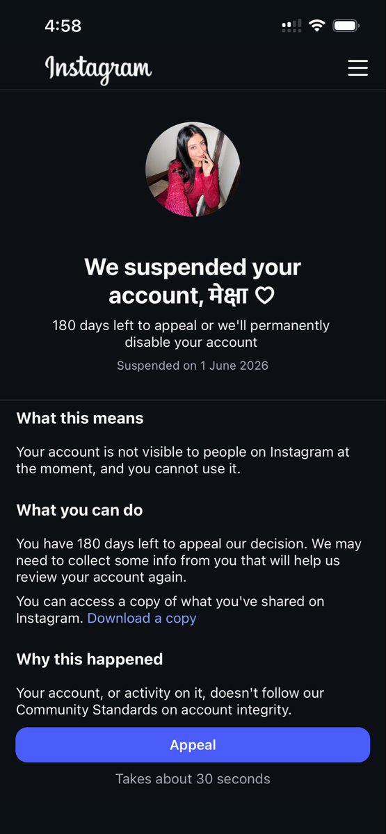 mekshhaaa's tweet photo. @Meta @InstagramComms @Creators
@mosseri @metaindia @jagograhakjago 

I am extremely disappointed with how my Instagram account suspension has been handled.

@jagograhakjago I feel completely helpless and exhausted by this process. I have complied with every verification request, provided government identification multiple times, and followed every instruction given to me. Yet my account has been repeatedly suspended and ultimately disabled without a clear explanation.

The lack of transparency, combined with the inability to access support despite paying for Meta Verified, has caused immense stress and has had a serious emotional impact on me.

My account was first suspended on 24 May 2026 for “account integrity” reasons. I immediately complied with every verification request made by Instagram, including:
• Government ID verification
• Selfie video verification
• Email verification
• Mobile number verification

After completing all of these checks, my account was restored the very next day.

Then, on 2 June 2026 at approximately 3:00 AM, my account was suspended again for the exact same reason.

Once again, I fully cooperated and completed every verification requested:
• Selfie video verification
• Email verification
• Mobile verification
• Passport submission

Despite providing extensive proof of my identity not once, but twice, I received an email around 2:30 PM stating that my account has been permanently disabled for violating Community Standards.

What Community Standards exactly? I have received no meaningful explanation, no specific violation, and no clarity regarding what I allegedly did wrong.

This is an account I have spent years building, creating content for, and investing my time and effort into. Having it permanently disabled without a clear reason is incredibly stressful and unfair.

To make matters worse, I purchased Meta Verified on another account specifically to access support and speak with an agent about this issue. However, the support page continuously shows an error and does not allow me to connect with anyone.

If I am paying for Meta Verified support, why am I unable to access the very support I paid for?

I am requesting a manual review of my account and a clear explanation of the alleged violation. At the very least, creators deserve transparency and access to the support services they are paying for.