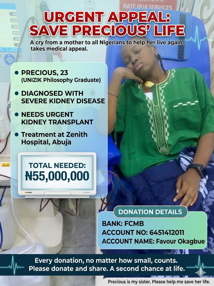 frmarcellinus's tweet photo. 🚨 URGENT APPEAL TO SAVE PRECIOUS’ LIFE 🚨

This is a heartfelt appeal to all well-meaning Nigerians to help save the life of Precious, a 23-year-old Philosophy graduate of Nnamdi Azikiwe University (UNIZIK), who has been diagnosed with severe kidney disease and urgently requires a kidney transplant.

She is currently receiving treatment at Zenith Hospital, Abuja, and the estimated cost of the transplant and related medical care is ₦55,000,000 (Fifty-Five Million Naira).

Donation Details
Bank: FCMB
Account Number: 6451412011
Account Name: Favour Okagbue

We kindly ask you to donate if you can and share this appeal with others. Your generosity, prayers, and support can give Precious a second chance at life. May God bless and reward everyone who extends a helping hand. ❤️🙏

#SavePrecious #KidneyTransplantSupport #HelpSaveALife